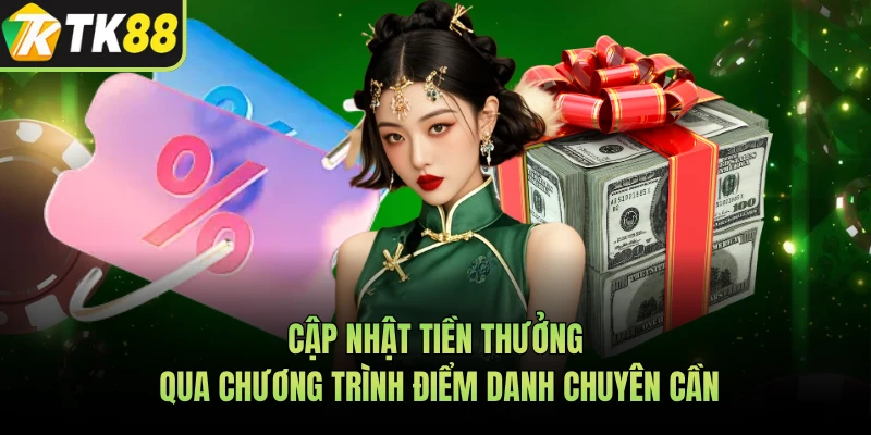 Cập nhật tiền thưởng qua chương trình điểm danh chuyên cần
